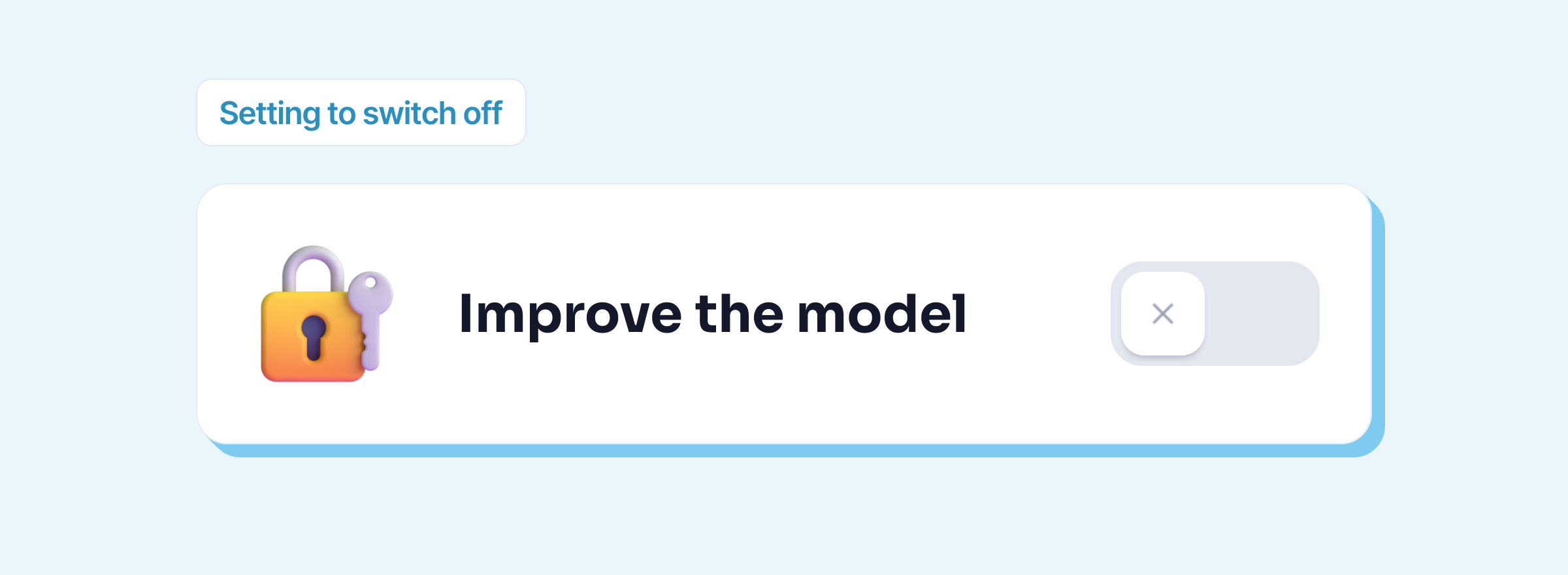 The setting to switch off: “Improve the model”, in the off position